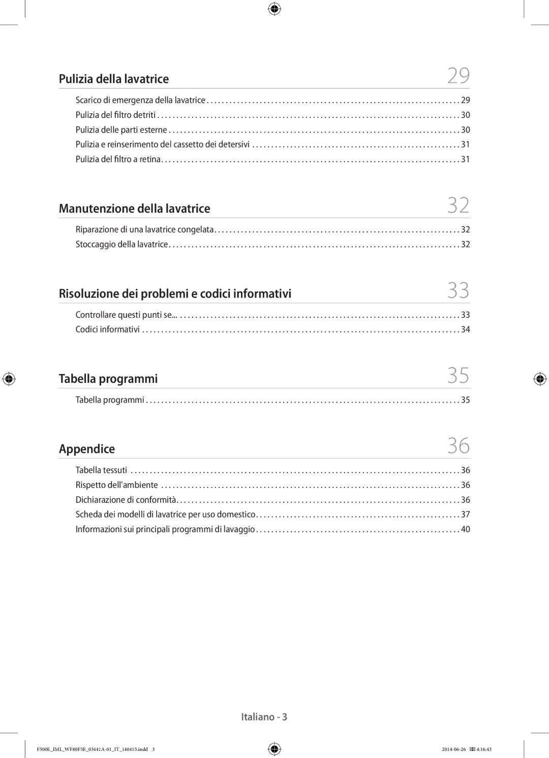 Samsung WF60F4EDW0W/ET, WF80F5EDW2W/ET, WF80F5EDW4W/ET, WF70F5EDW2W/ET, WF60F4EDW2W/ET manual Manutenzione della lavatrice 