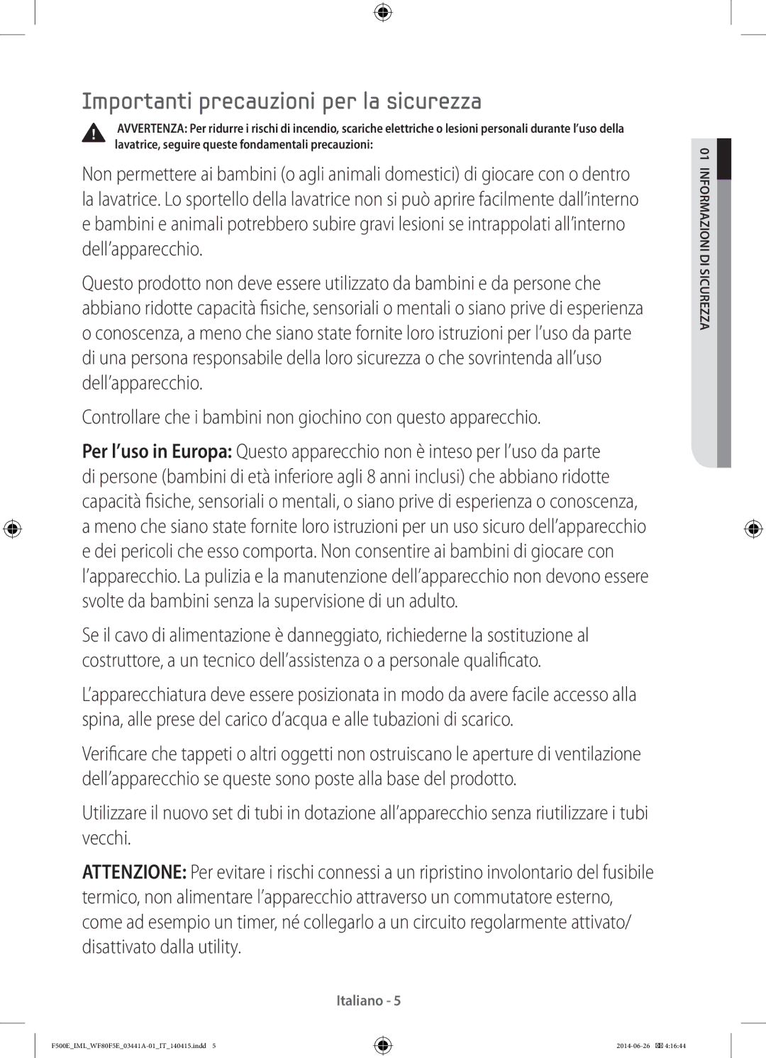 Samsung WF60F4EDW2W/ET, WF80F5EDW2W/ET, WF80F5EDW4W/ET, WF60F4EDW0W/ET manual Importanti precauzioni per la sicurezza 