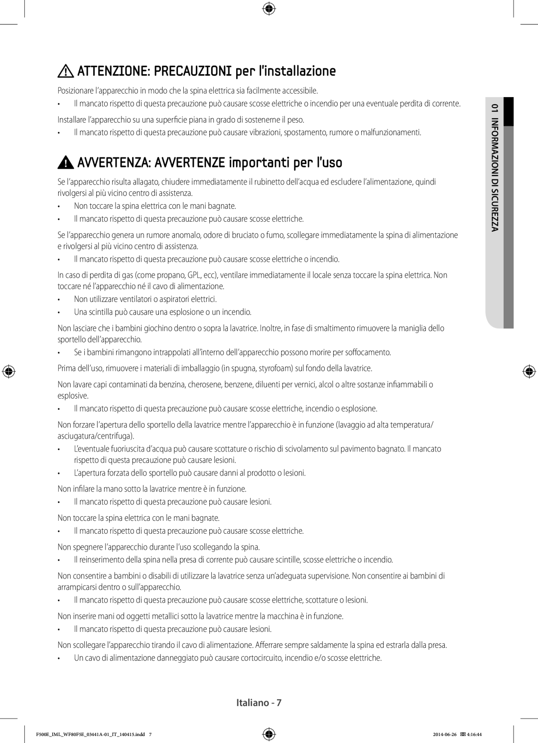 Samsung WF80F5EDW4W/ET manual Attenzione Precauzioni per l’installazione, Avvertenza Avvertenze importanti per l’uso 