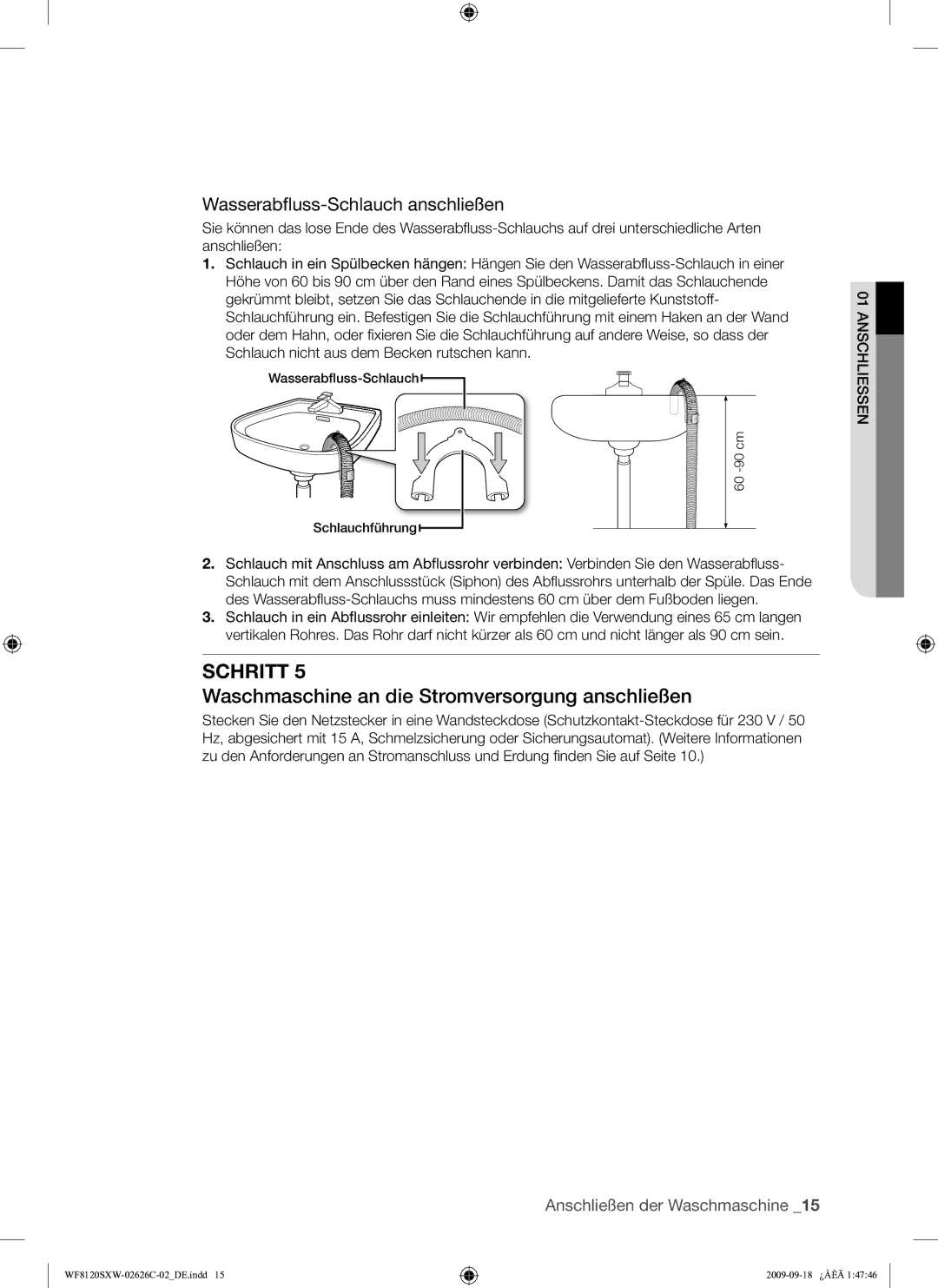 Samsung WF8120SXW/XEG manual Waschmaschine an die Stromversorgung anschließen, Wasserabﬂuss-Schlauch anschließen 