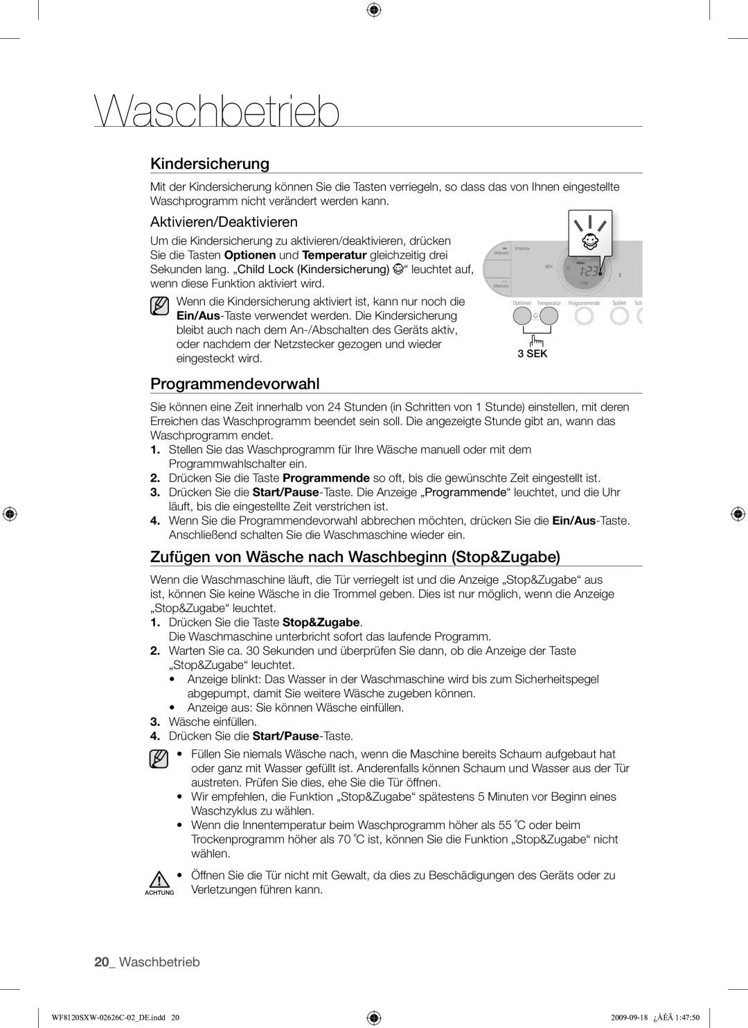 Samsung WF8120SXW/XEG manual Zufügen von Wäsche nach Waschbeginn Stop&Zugabe, Eingesteckt wird 