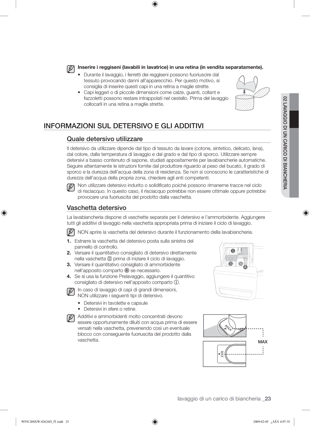 Samsung WF8120SXW/XET manual Informazioni SUL Detersivo E GLI Additivi, Quale detersivo utilizzare, Vaschetta detersivo 