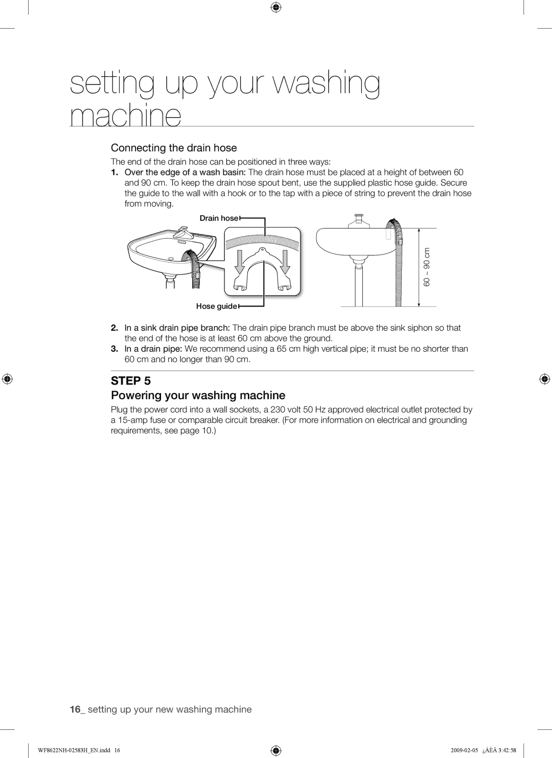 Samsung WF8500NHW/YLP, WF8622NHW/YLE, WF8620NHW/YLE, WF9702N3C/YLE Powering your washing machine, Connecting the drain hose 