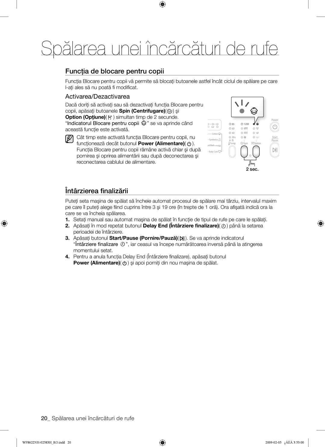 Samsung WF8500NMW/YLE, WF8500NHW/YLP manual Funcţia de blocare pentru copii, Întârzierea ﬁ nalizării, Activarea/Dezactivarea 