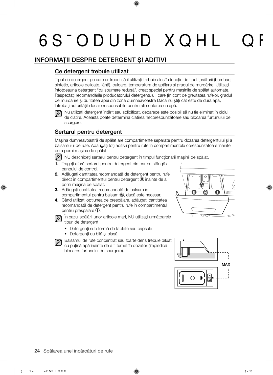 Samsung WF8500NHW/YLP Informaţii Despre Detergent ŞI Aditivi, Ce detergent trebuie utilizat, Sertarul pentru detergent 