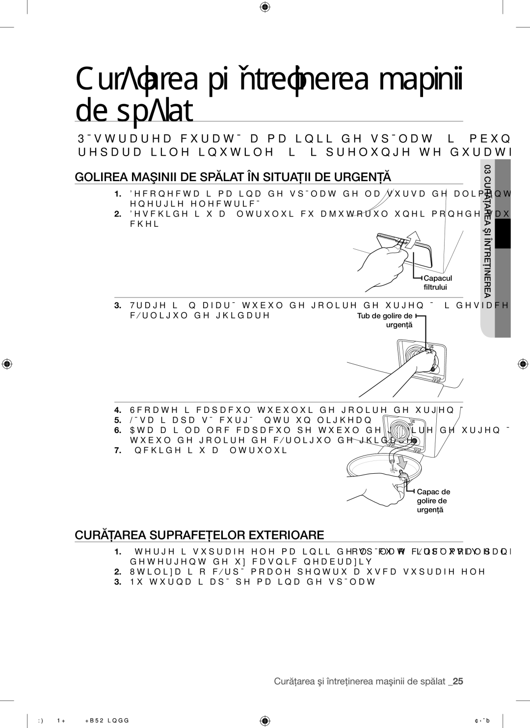 Samsung WF8622NHW/YLE manual Curăţarea şi întreţinerea maşinii de spălat, Golirea Maşinii DE Spălat ÎN Situaţii DE Urgenţă 