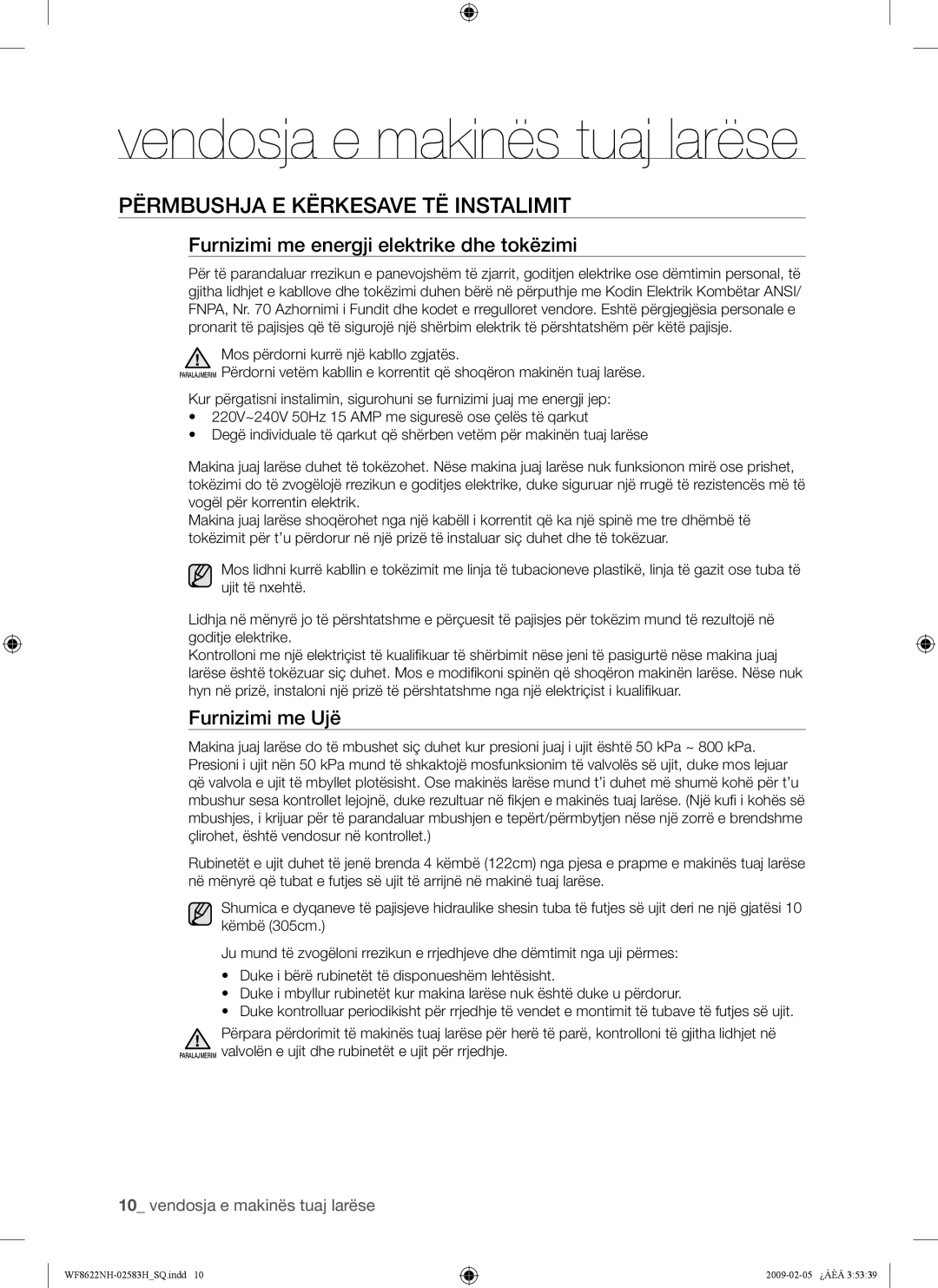 Samsung WF8508NMW/XEH manual Vendosja e makinës tuaj larëse, Përmbushja E Kërkesave TË Instalimit, Furnizimi me Ujë 