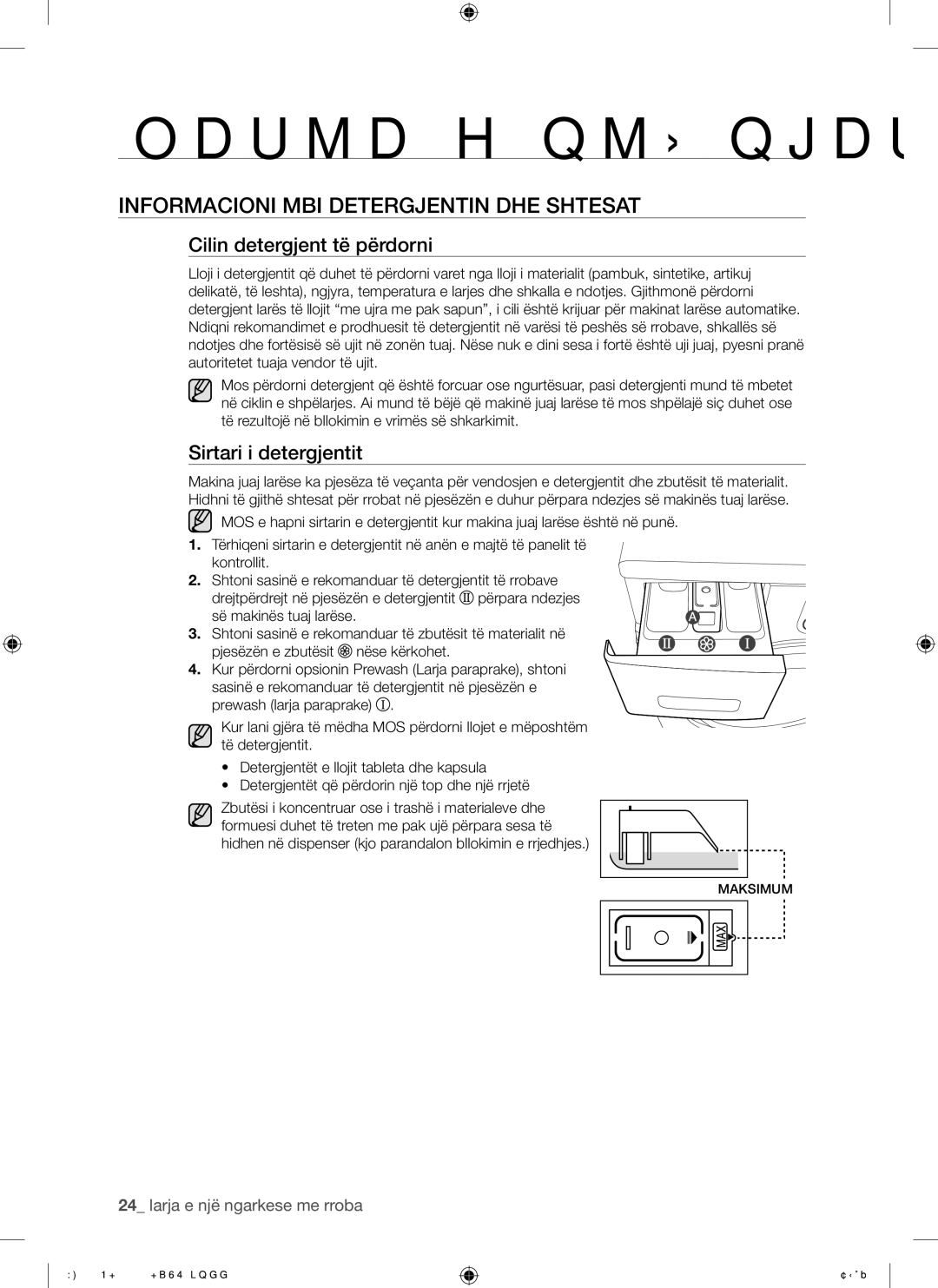 Samsung WF8500NMW/YLE Informacioni MBI Detergjentin DHE Shtesat, Cilin detergjent të përdorni, Sirtari i detergjentit 