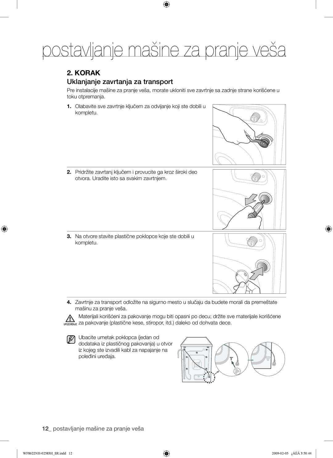 Samsung WF8500NMW/YLE, WF8500NHW/YLP, WF8622NHW/YLE, WF8620NHW/YLE, WF9702N3C/YLE manual Uklanjanje zavrtanja za transport 