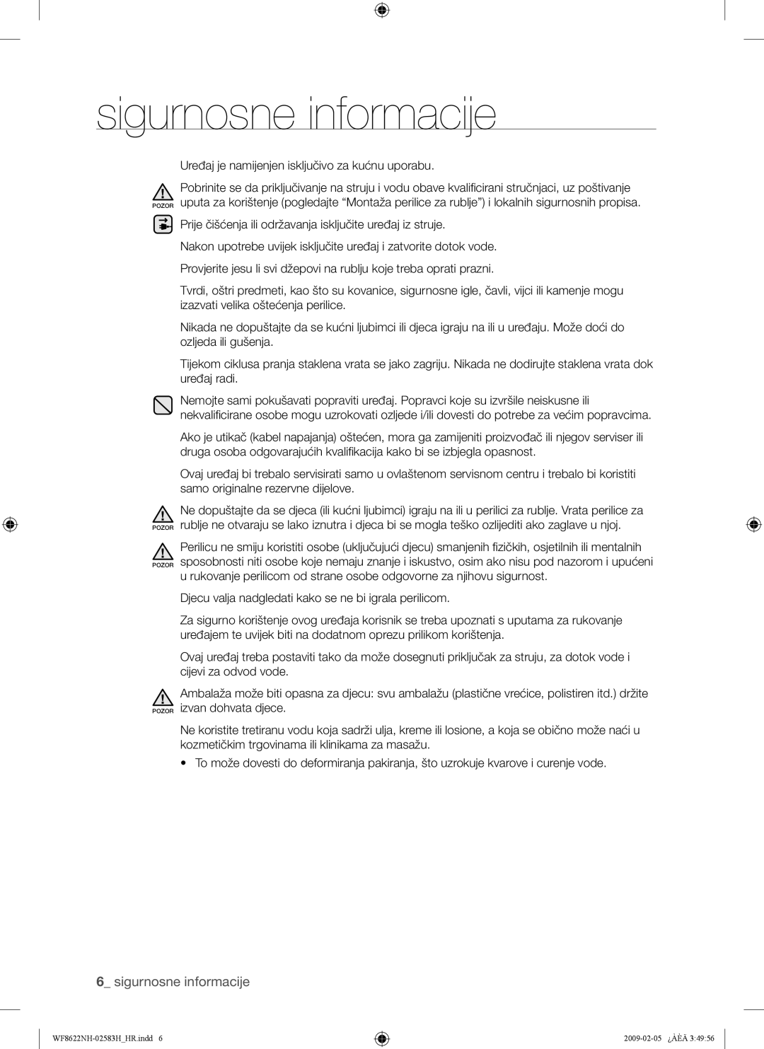 Samsung WF8508NMW/XEH, WF8500NHW/YLP, WF8622NHW/YLE, WF8620NHW/YLE manual Uređaj je namijenjen isključivo za kućnu uporabu 