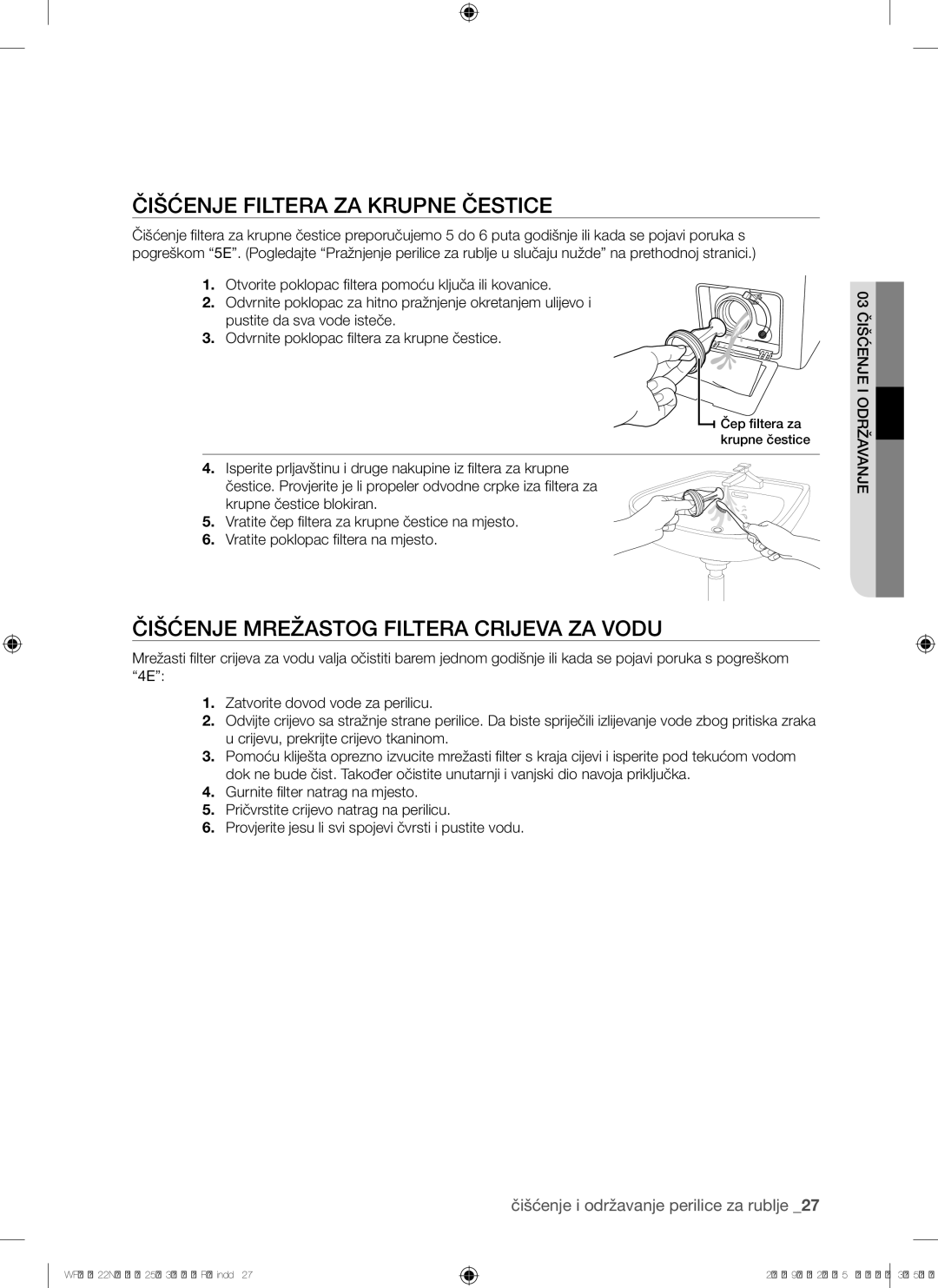 Samsung WF9702N3C/YLE, WF8500NHW/YLP manual Čišćenje Filtera ZA Krupne Čestice, Čišćenje Mrežastog Filtera Crijeva ZA Vodu 