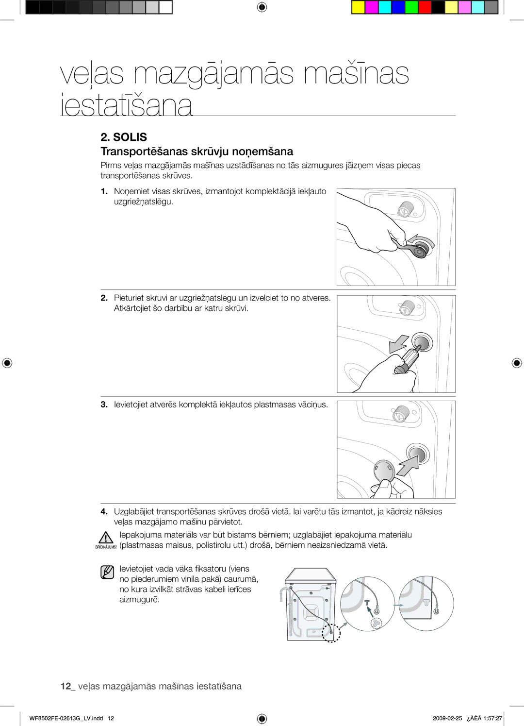 Samsung WF8502FER/YLR manual Transportēšanas skrūvju noņemšana 