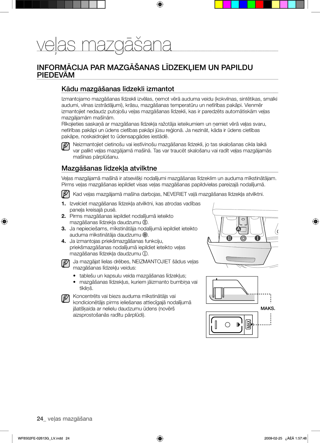 Samsung WF8502FER/YLR manual Informācija PAR Mazgāšanas Līdzekļiem UN Papildu Piedevām, Kādu mazgāšanas līdzekli izmantot 