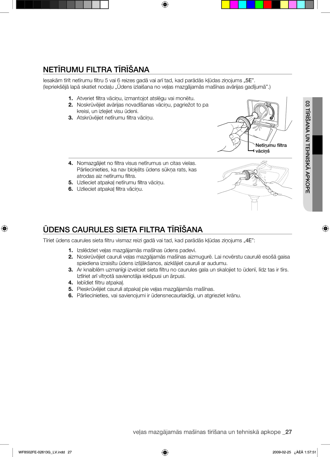 Samsung WF8502FER/YLR manual Netīrumu Filtra Tīrīšana, Ūdens Caurules Sieta Filtra Tīrīšana 