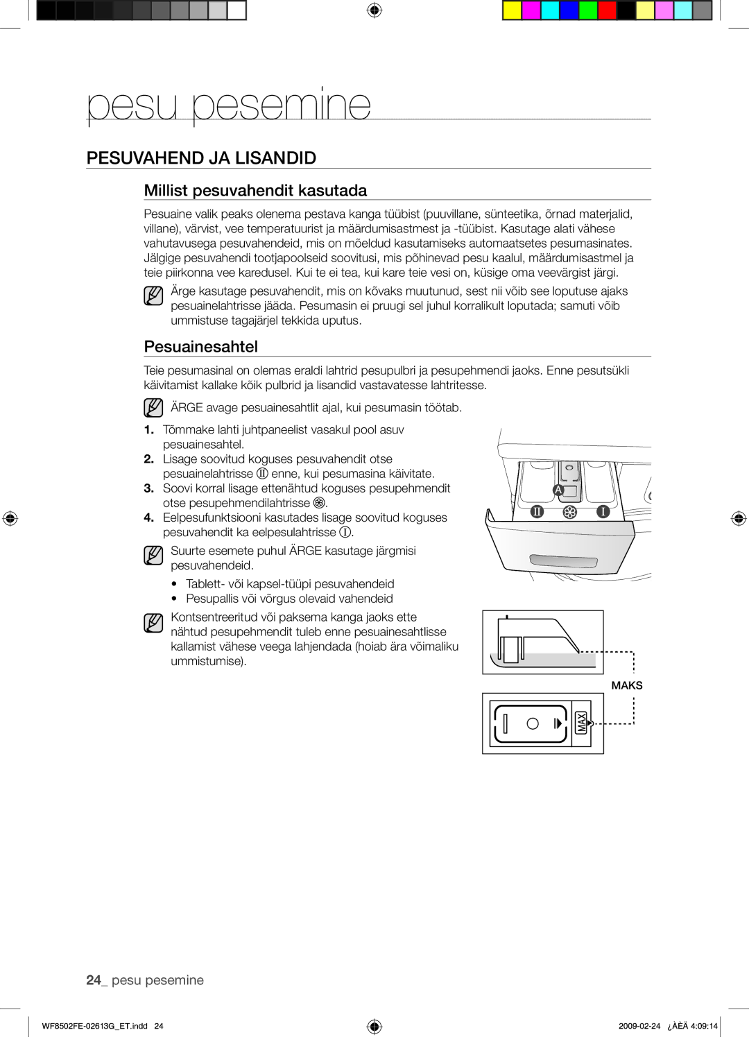 Samsung WF8502FER/YLR manual Pesuvahend JA Lisandid, Millist pesuvahendit kasutada, Pesuainesahtel 