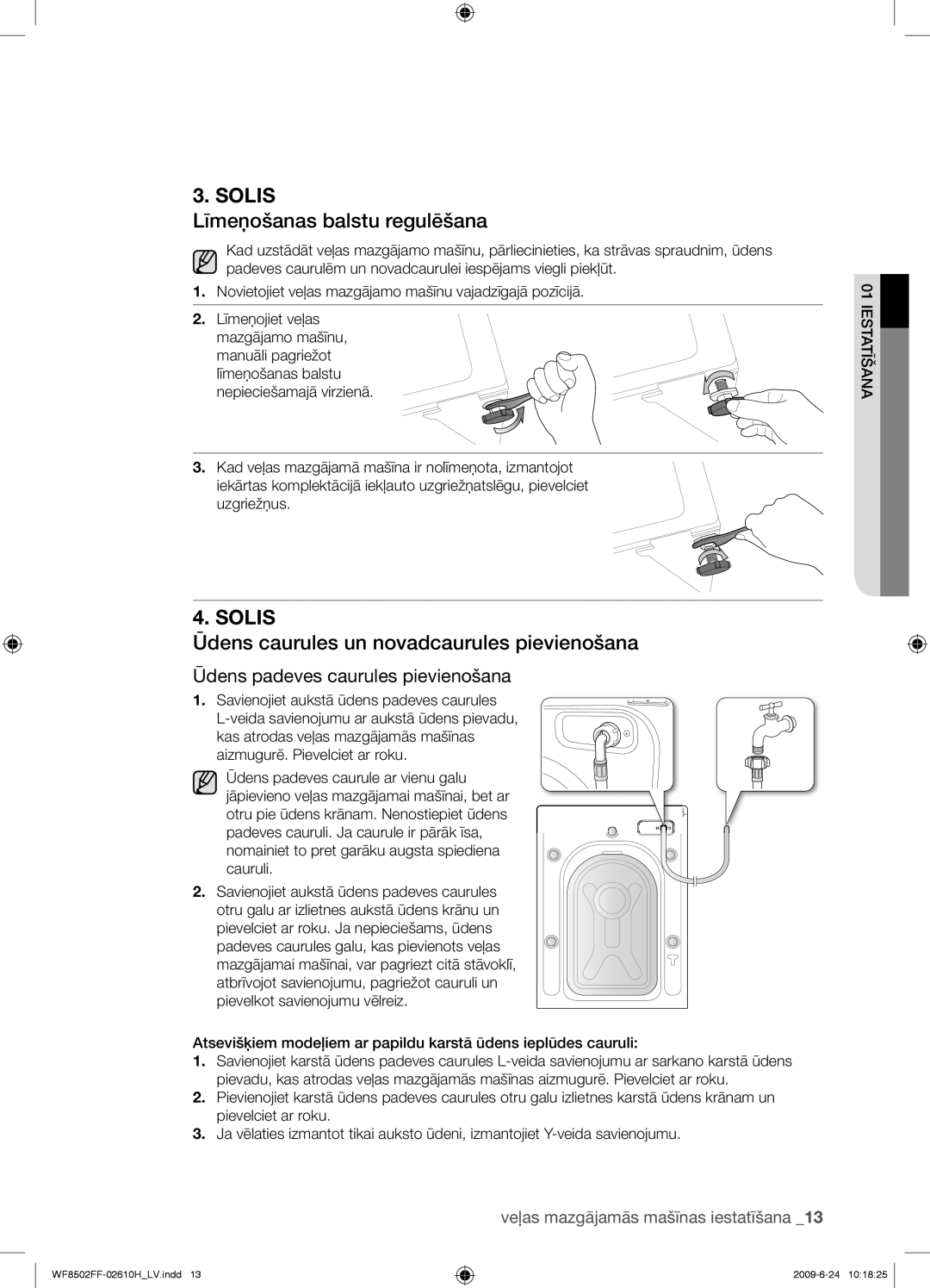 Samsung WF8502FFC/YLR manual Līmeņošanas balstu regulēšana, Ūdens caurules un novadcaurules pievienošana 