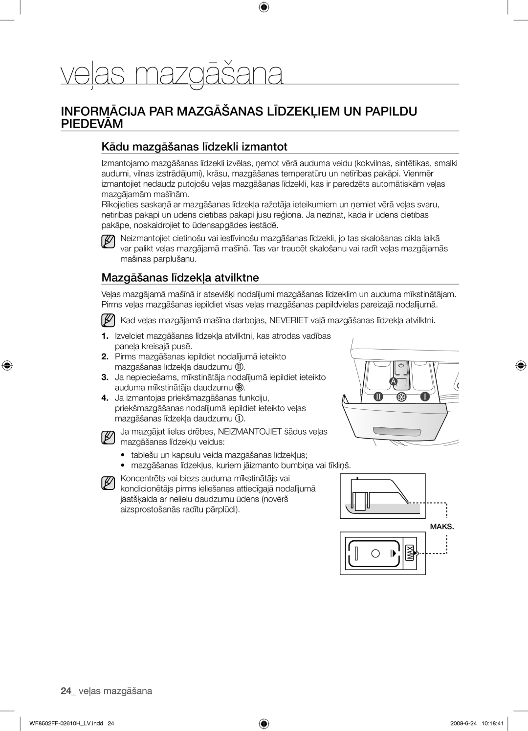 Samsung WF8502FFC/YLR manual Informācija PAR Mazgāšanas Līdzekļiem UN Papildu Piedevām, Kādu mazgāšanas līdzekli izmantot 