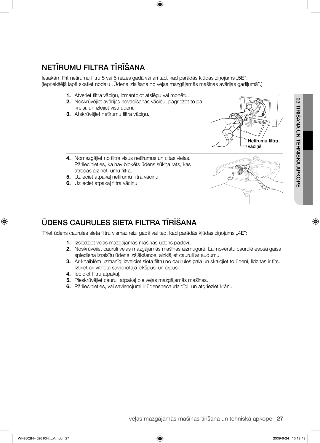 Samsung WF8502FFC/YLR manual Netīrumu Filtra Tīrīšana, Ūdens Caurules Sieta Filtra Tīrīšana 