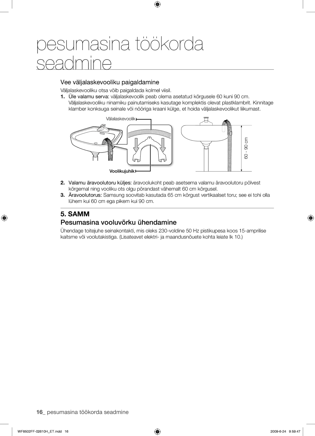 Samsung WF8502FFC/YLR manual Pesumasina vooluvõrku ühendamine, Vee väljalaskevooliku paigaldamine 