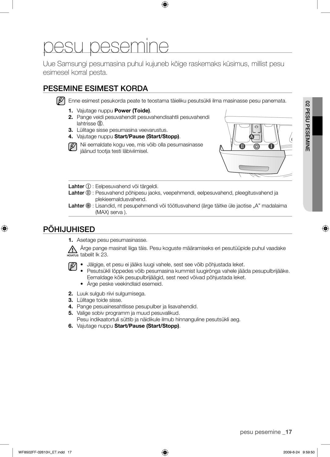 Samsung WF8502FFC/YLR manual Pesu pesemine, Pesemine Esimest Korda, Põhijuhised, Vajutage nuppu Start/Pause Start/Stopp 