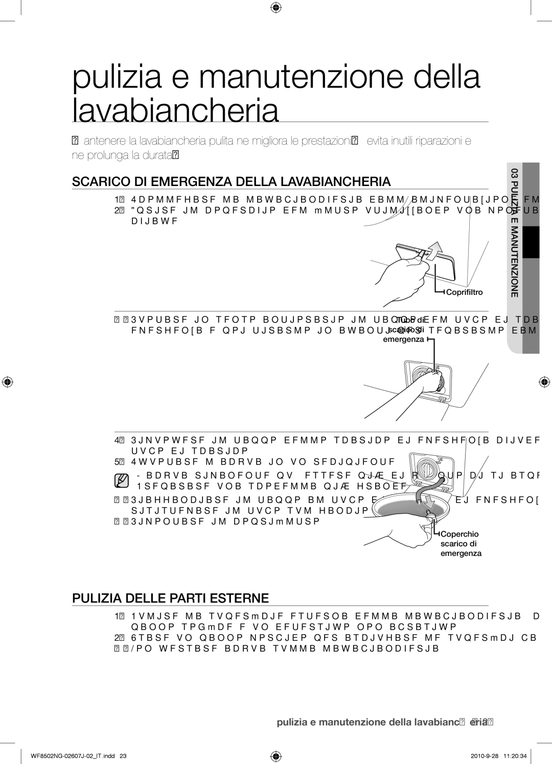 Samsung WF8502NGV/XET manual Pulizia e manutenzione della lavabiancheria, Scarico DI Emergenza Della Lavabiancheria 