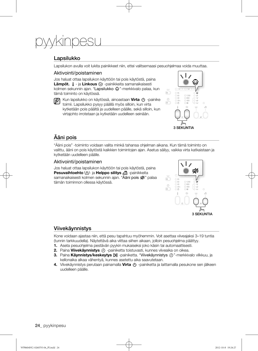 Samsung WF8604NGW/XEE, WF8502NGW/XEE, WF8604NGV/XEE manual Ääni pois, Aktivointi/poistaminen 