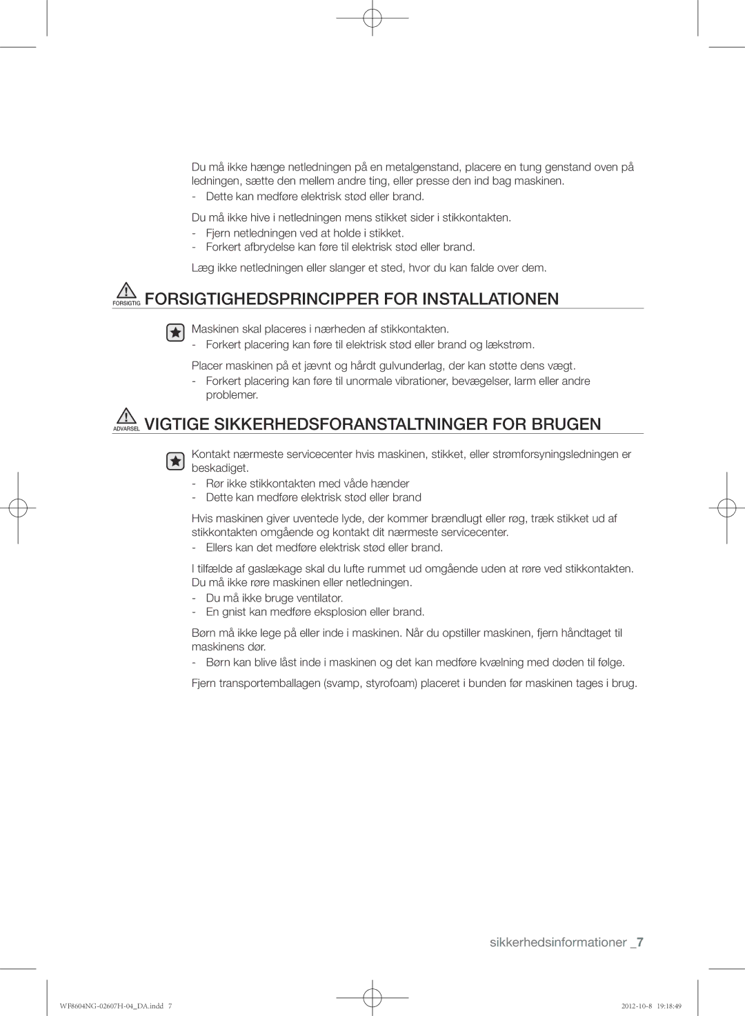 Samsung WF8604NGV/XEE, WF8502NGW/XEE, WF8604NGW/XEE manual Forsigtig Forsigtighedsprincipper for Installationen 