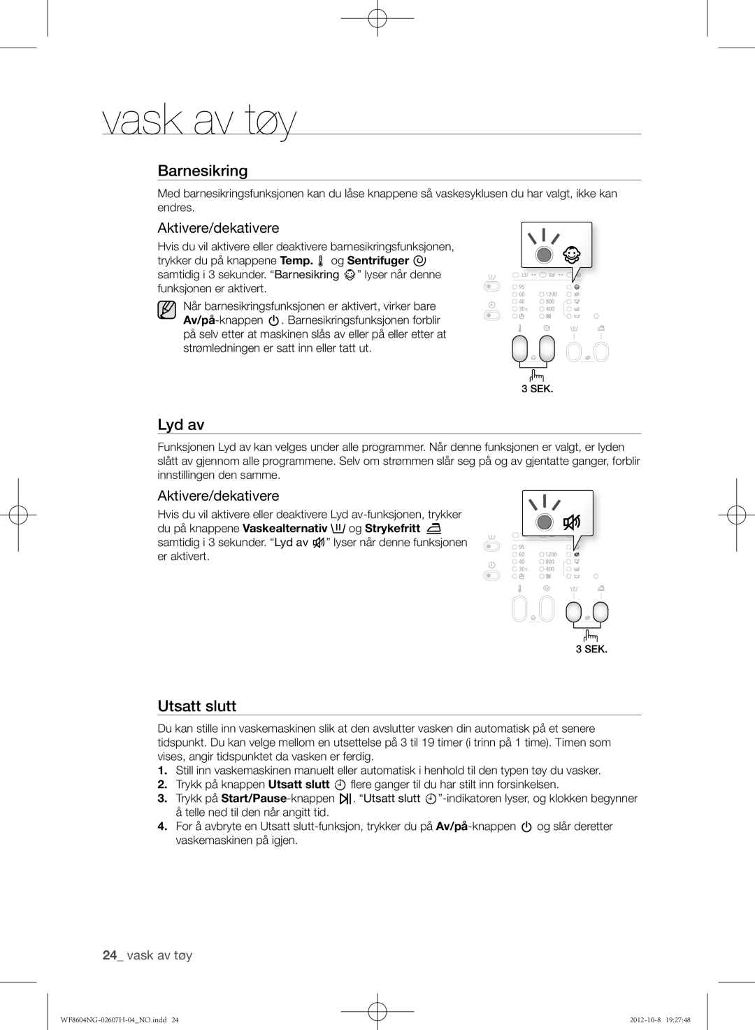 Samsung WF8604NGV/XEE, WF8502NGW/XEE, WF8604NGW/XEE manual Lyd av, Aktivere/dekativere 