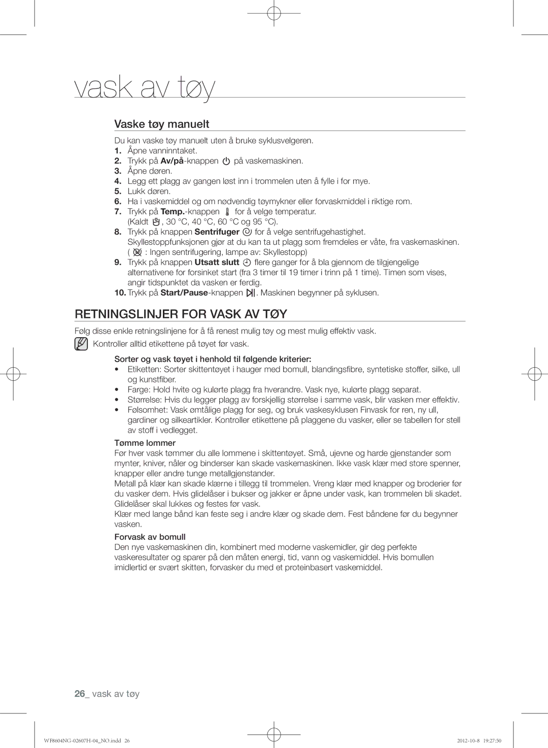 Samsung WF8502NGW/XEE, WF8604NGV/XEE, WF8604NGW/XEE manual Retningslinjer for Vask AV TØY, Vaske tøy manuelt 