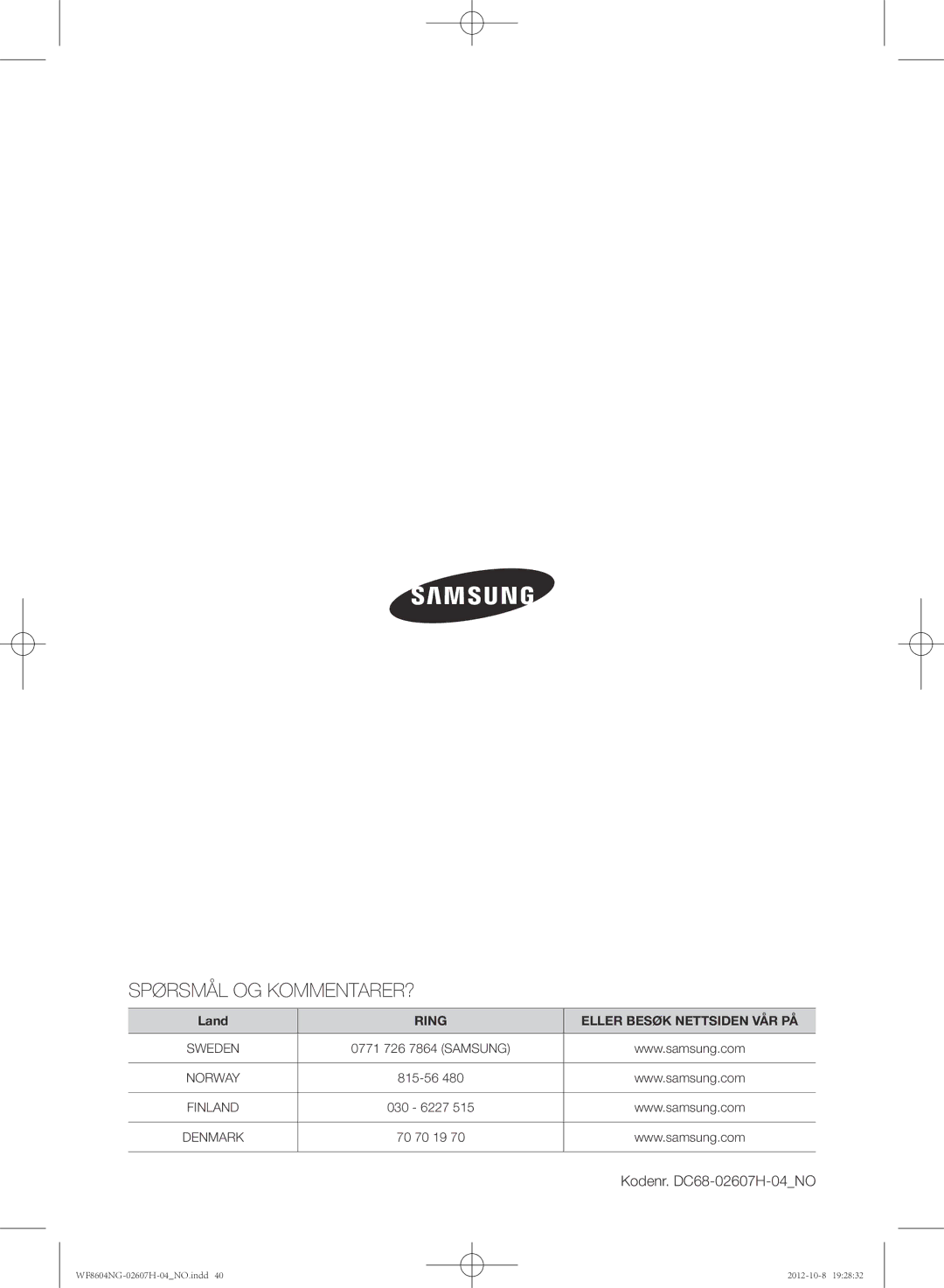 Samsung WF8604NGW/XEE, WF8502NGW/XEE, WF8604NGV/XEE manual Spørsmål OG KOMMENTARER?, Kodenr. DC68-02607H-04NO 