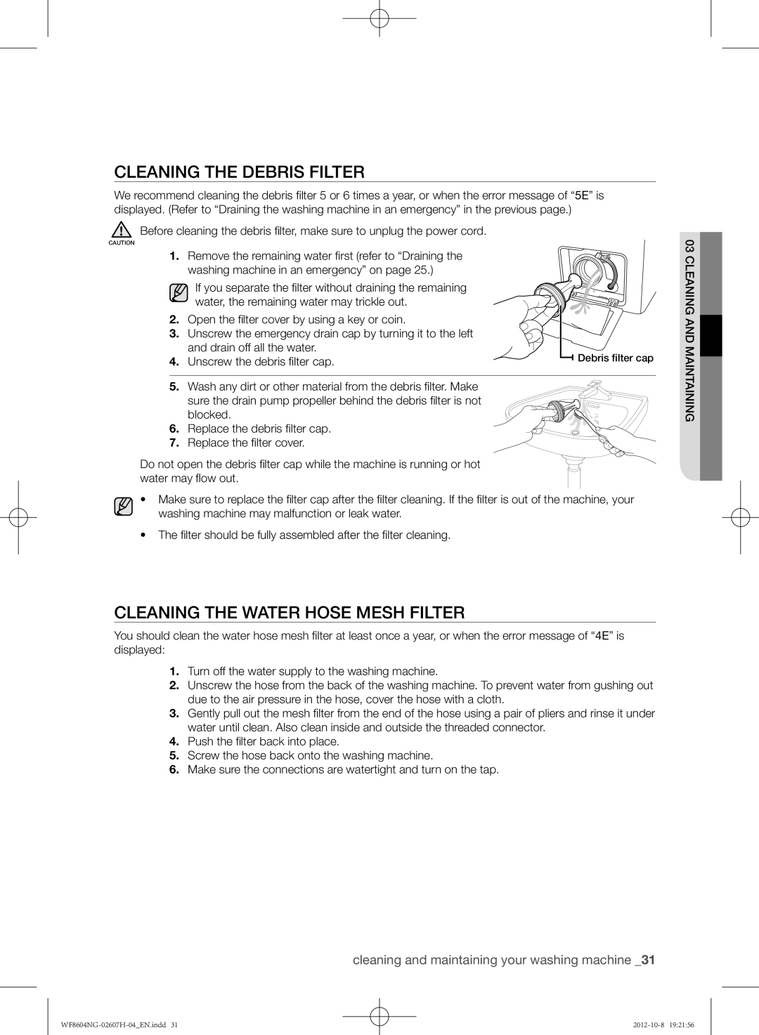 Samsung WF8604NGV/XEE, WF8502NGW/XEE, WF8604NGW/XEE manual Cleaning the debris filter, Cleaning the water hose mesh filter 