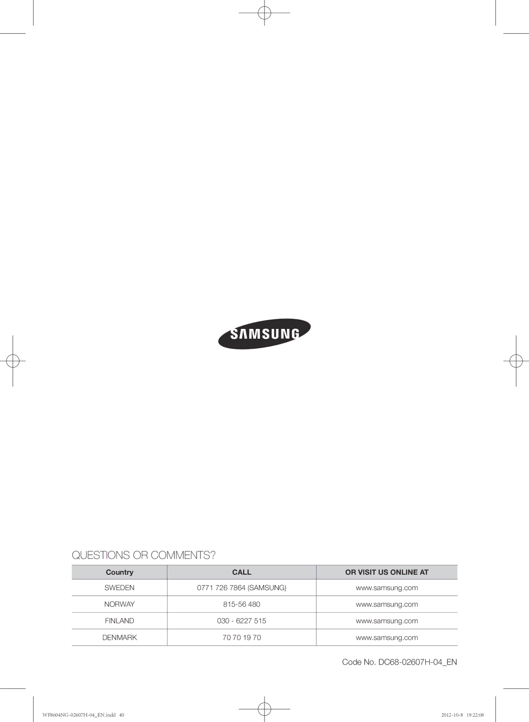 Samsung WF8604NGV/XEE, WF8502NGW/XEE, WF8604NGW/XEE manual Questions or COMMENTS?, Code No. DC68-02607H-04EN 