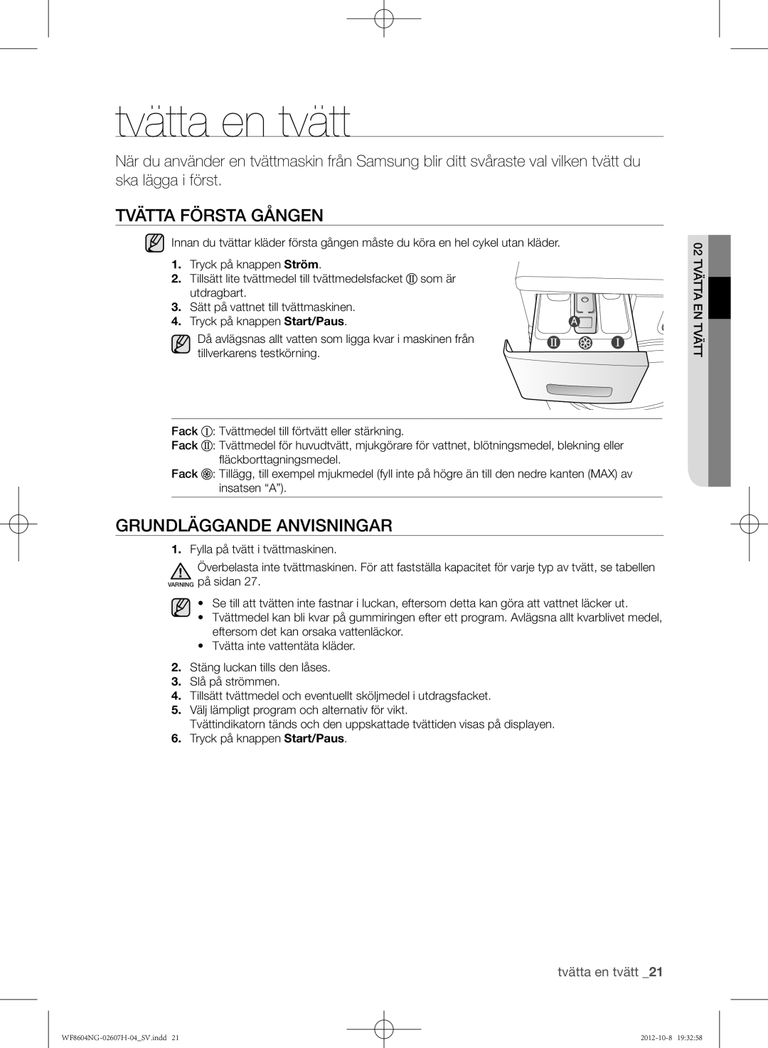 Samsung WF8604NGV/XEE, WF8502NGW/XEE Tvätta en tvätt, Tvätta första gången, Grundläggande anvisningar, 02 tTvätta en tt 