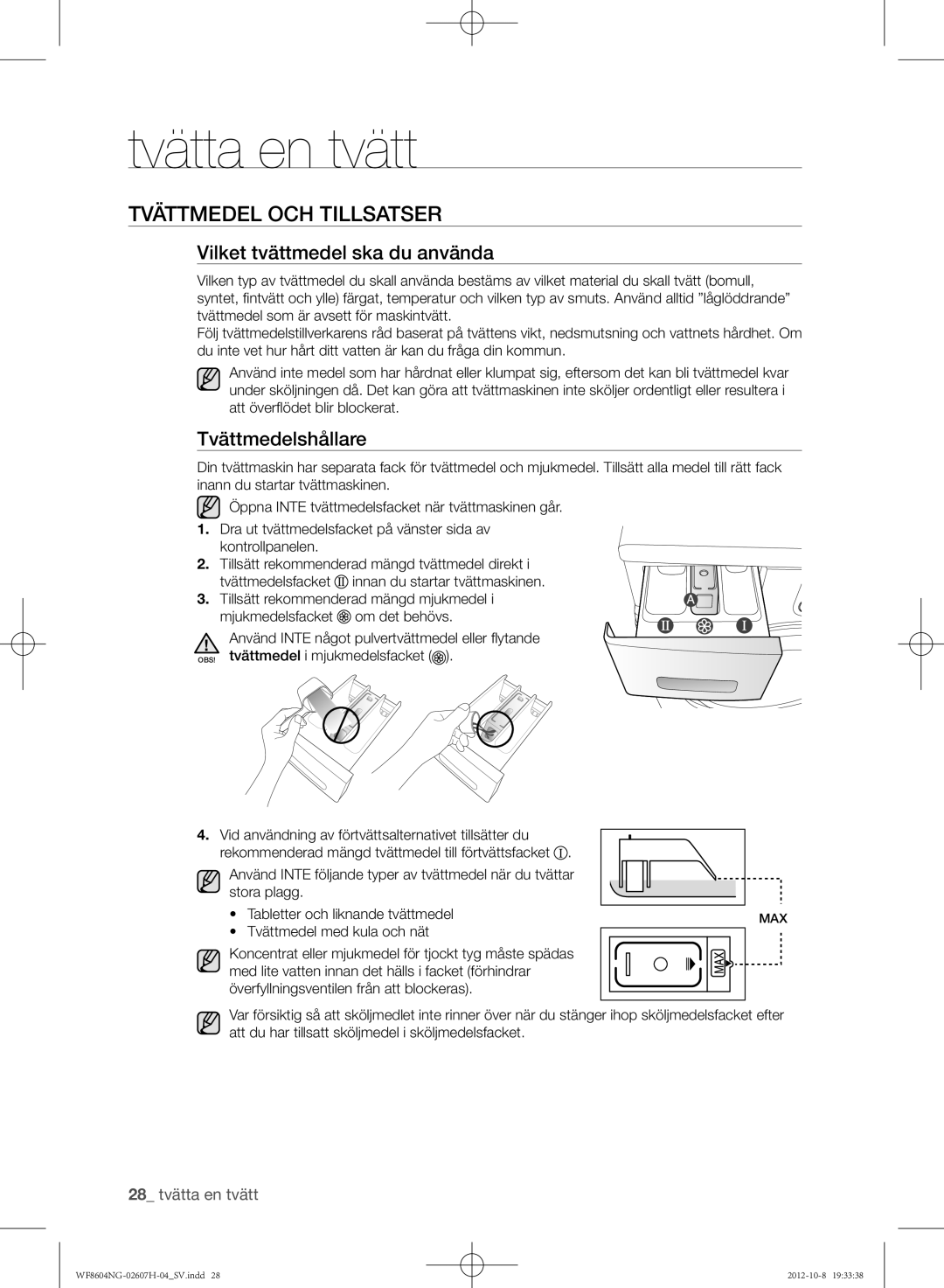 Samsung WF8604NGW/XEE, WF8502NGW/XEE manual Tvättmedel och tillsatser, Vilket tvättmedel ska du använda, Tvättmedelshållare 