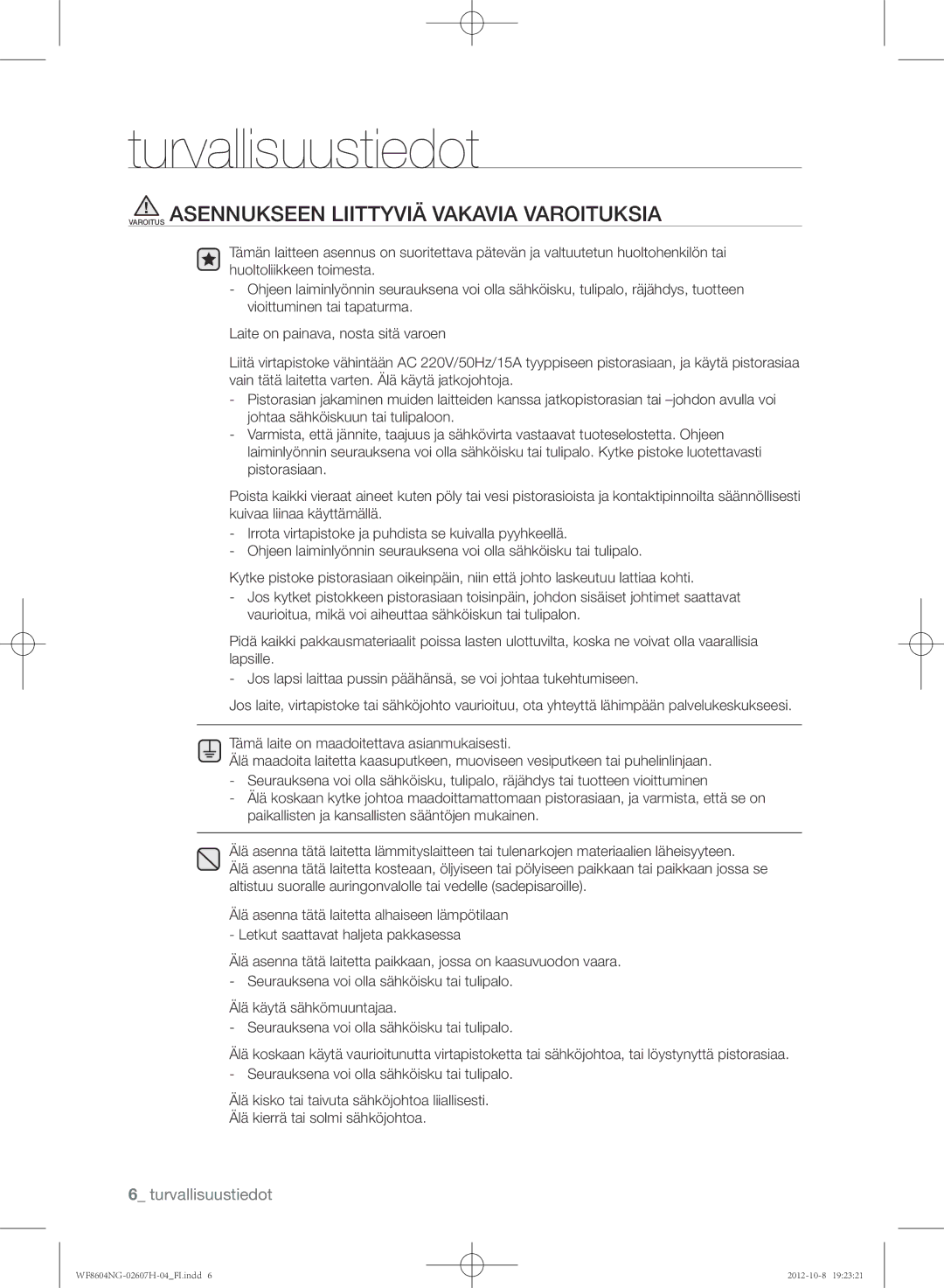 Samsung WF8604NGW/XEE, WF8502NGW/XEE, WF8604NGV/XEE manual Varoitus Asennukseen Liittyviä Vakavia Varoituksia 