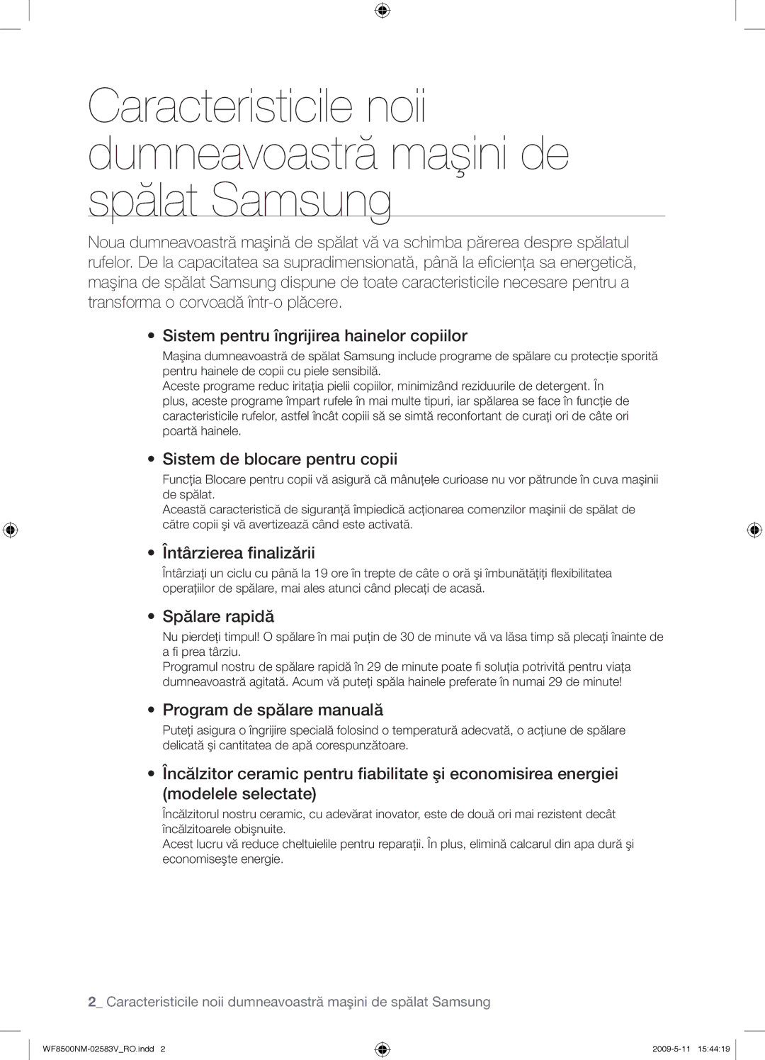 Samsung WF8508NMW8/XEH Sistem de blocare pentru copii, Întârzierea ﬁnalizării, Spălare rapidă, Program de spălare manuală 