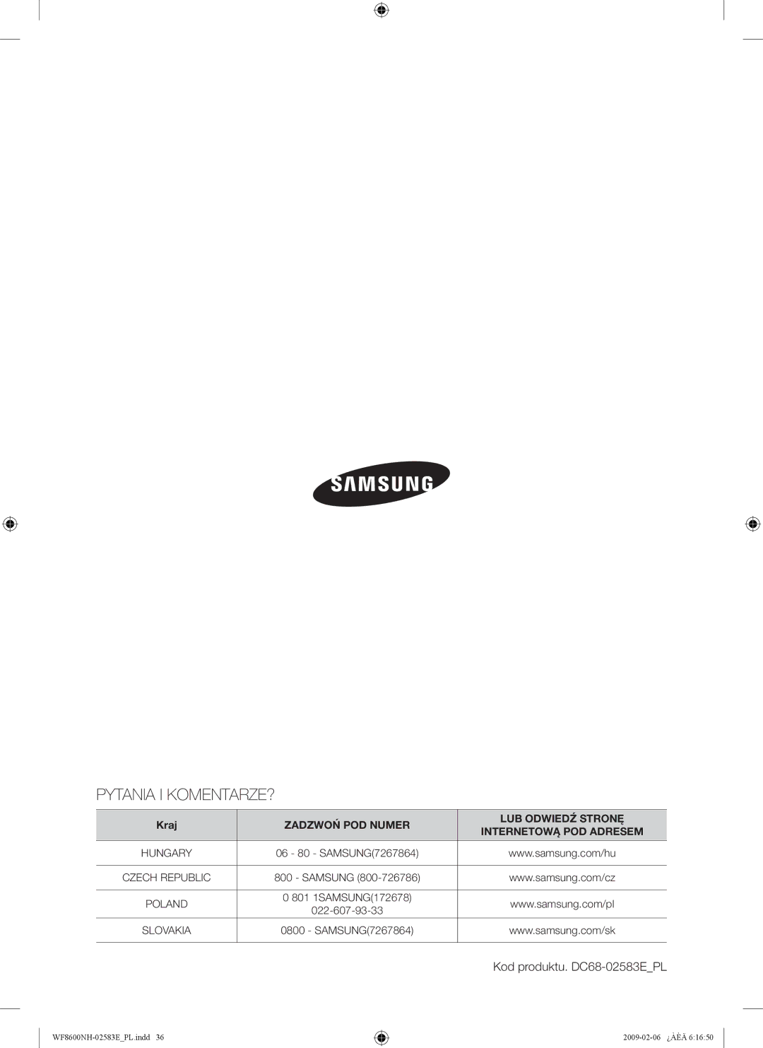 Samsung WF8508NMW8/YLE, WF8500NMW8/YLE, WF8508NMW/XEH, WF8600NHW/XEH, WF8508NMW8/XEH, WF8500NMW/XEH manual Pytania I KOMENTARZE? 