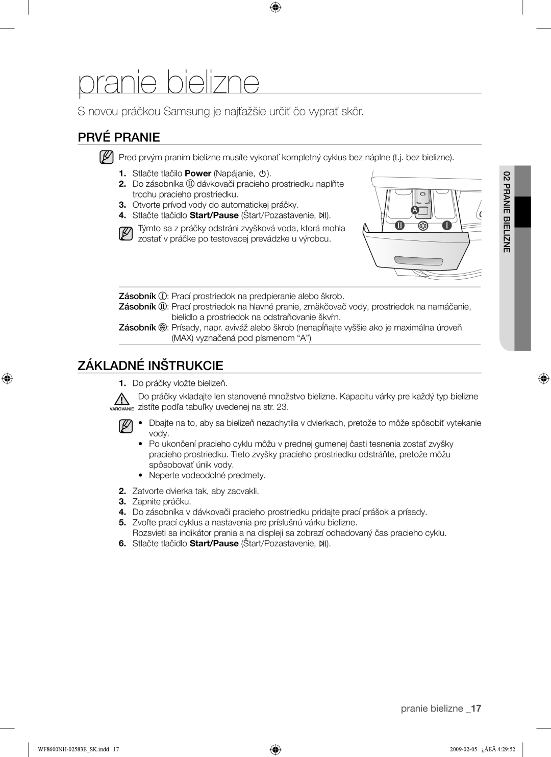 Samsung WF8500NMW8/YLE, WF8508NMW8/YLE, WF8508NMW/XEH, WF8600NHW/XEH manual Pranie bielizne, Prvé Pranie, Základné Inštrukcie 