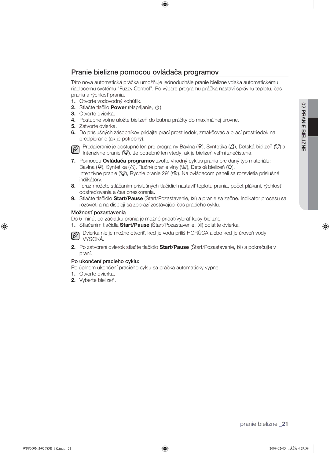 Samsung WF8500NMW/XEH, WF8508NMW8/YLE, WF8500NMW8/YLE, WF8508NMW/XEH manual Pranie bielizne pomocou ovládača programov, Vysoká 