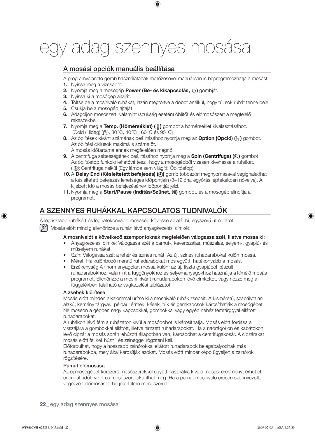 Samsung WF8508NMW/XEH, WF8508NMW8/YLE manual Szennyes Ruhákkal Kapcsolatos Tudnivalók, Mosási opciók manuális beállítása 