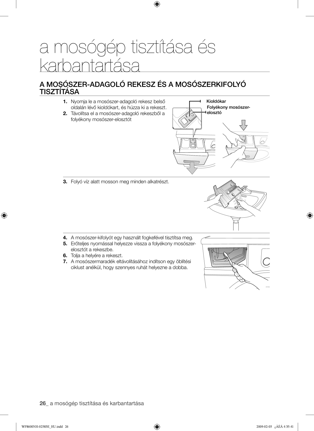 Samsung WF8502NMW/XEH, WF8508NMW8/YLE, WF8500NMW8/YLE, WF8508NMW/XEH MOSÓSZER-ADAGOLÓ Rekesz ÉS a Mosószerkifolyó Tisztítása 