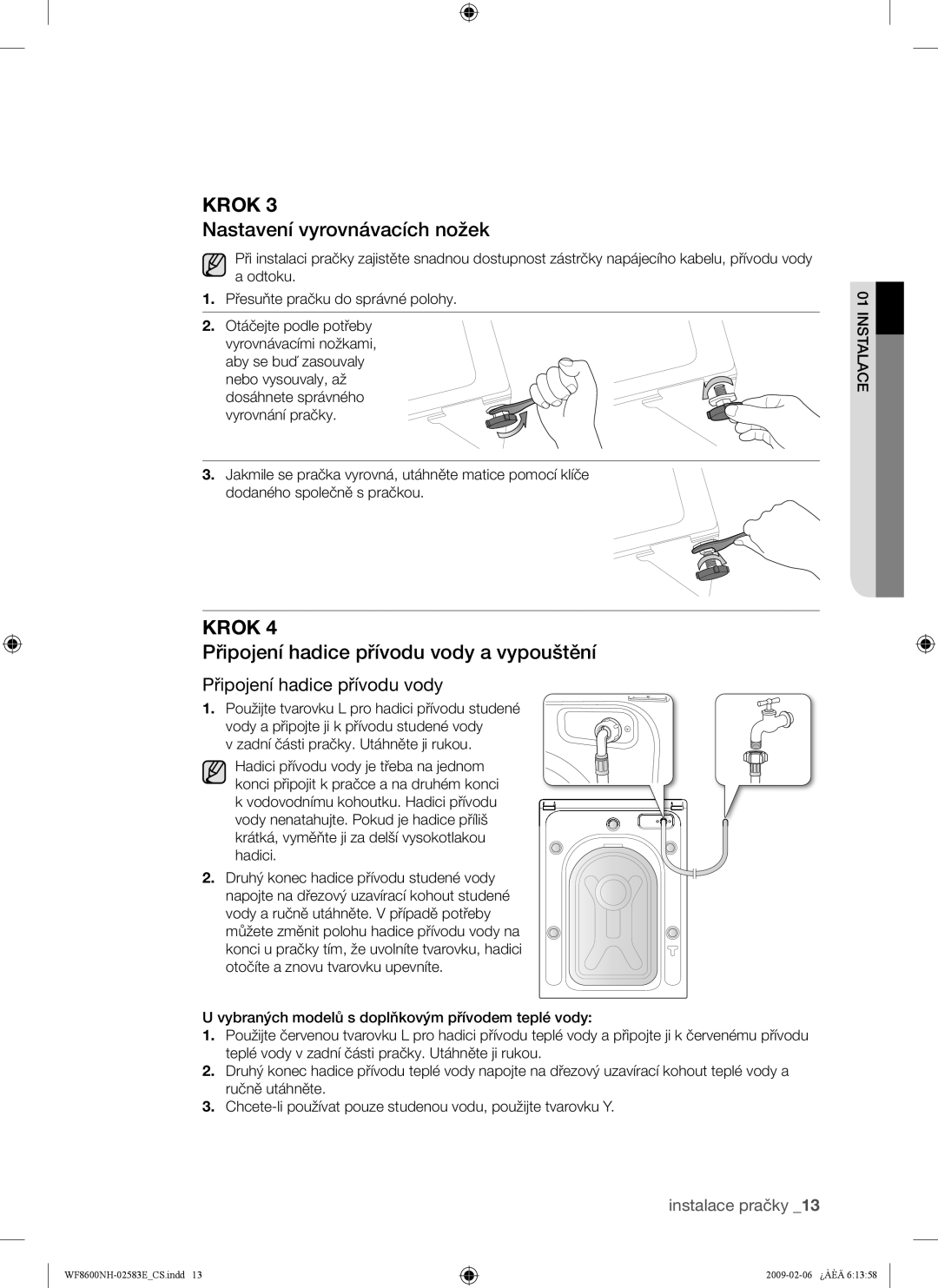 Samsung WF8500NMW/XEH, WF8508NMW8/YLE manual Nastavení vyrovnávacích nožek, Připojení hadice přívodu vody a vypouštění 