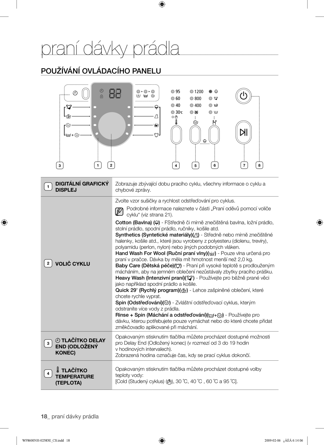 Samsung WF8508NMW/XEH manual Používání Ovládacího Panelu, Tlačítko Delay END Odložený Konec, Tlačítko Temperature Teplota 