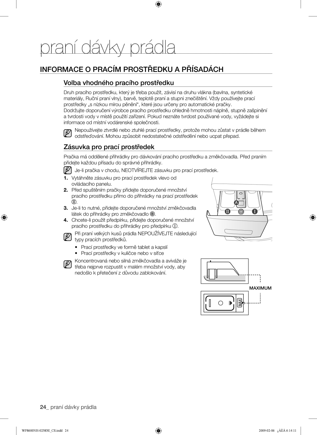 Samsung WF8508NMW8/YLE, WF8500NMW8/YLE manual Informace O Pracím Prostředku a Přísadách, Volba vhodného pracího prostředku 