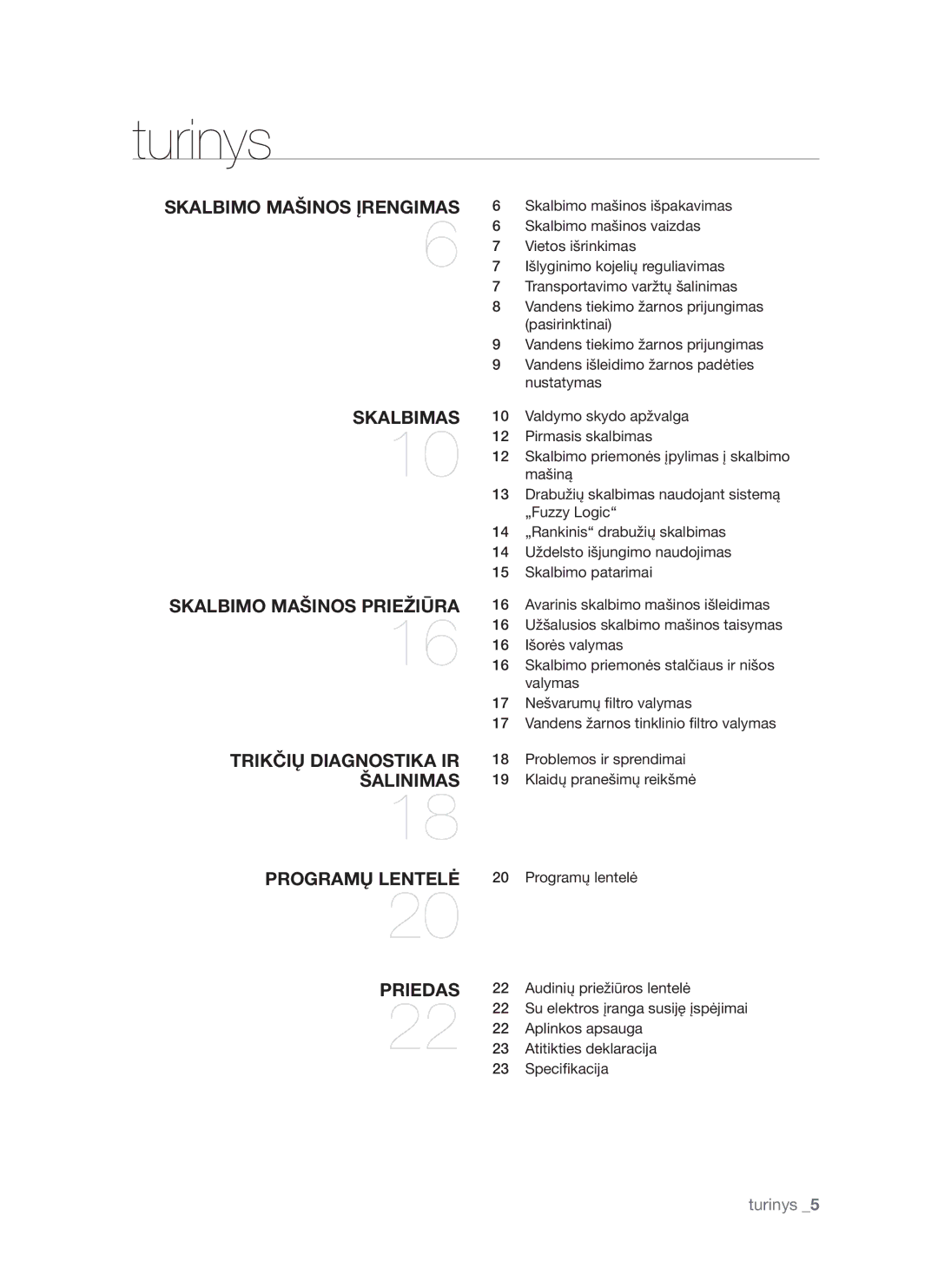 Samsung WF8452S9P/YLR manual Turinys, Audinių priežiūros lentelė, Aplinkos apsauga, Atitikties deklaracija, Speciﬁkacija 