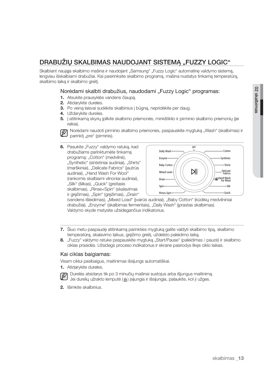 Samsung WF8452S9P/YLR, WF8522S9P/YLR manual Drabužių Skalbimas Naudojant Sistemą „FUZZY Logic, Kai ciklas baigiamas 