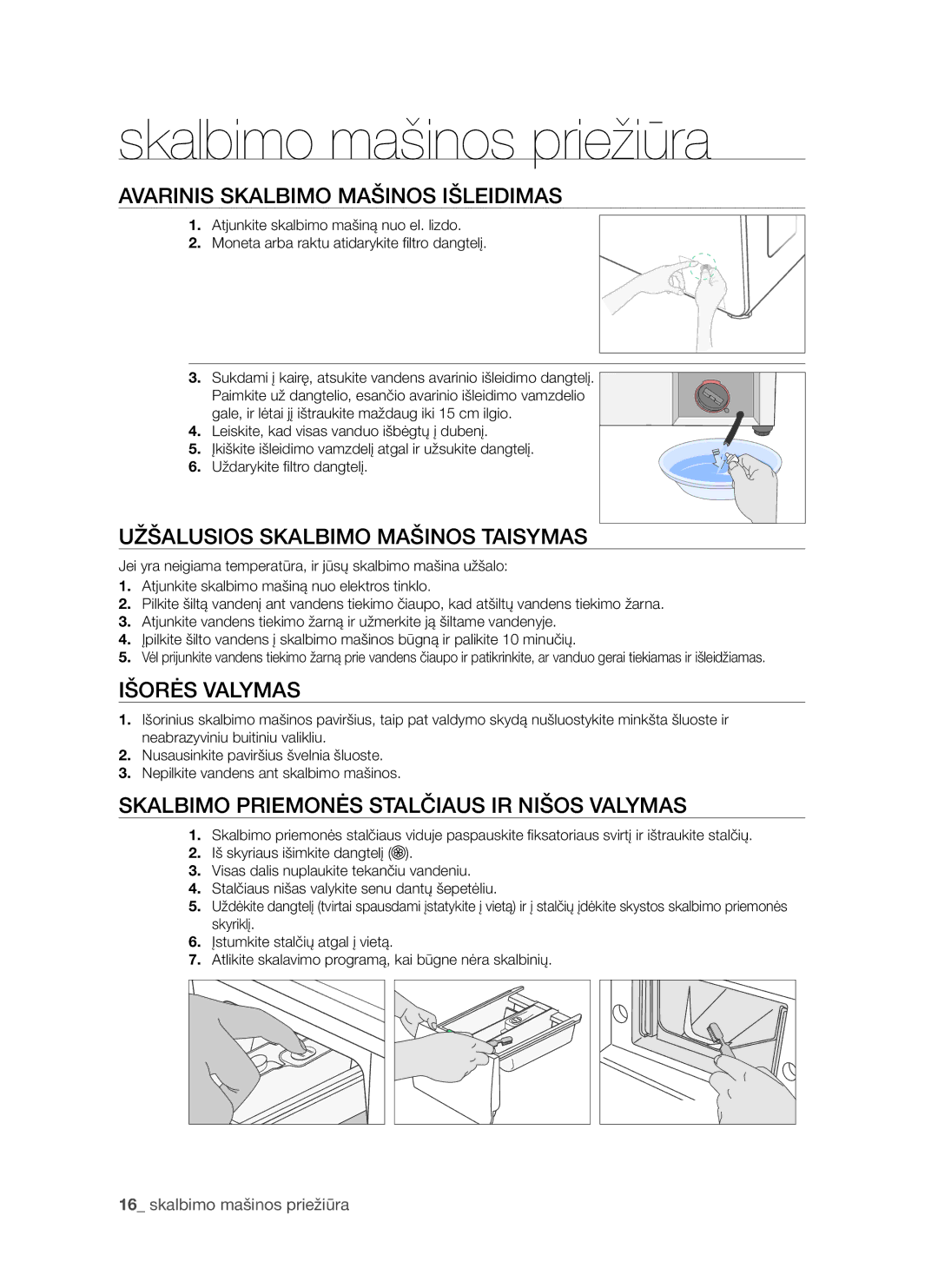 Samsung WF8522S9P/YLR, WF8452S9P/YLR manual Skalbimo mašinos priežiūra, Avarinis Skalbimo Mašinos Išleidimas, Išorės Valymas 