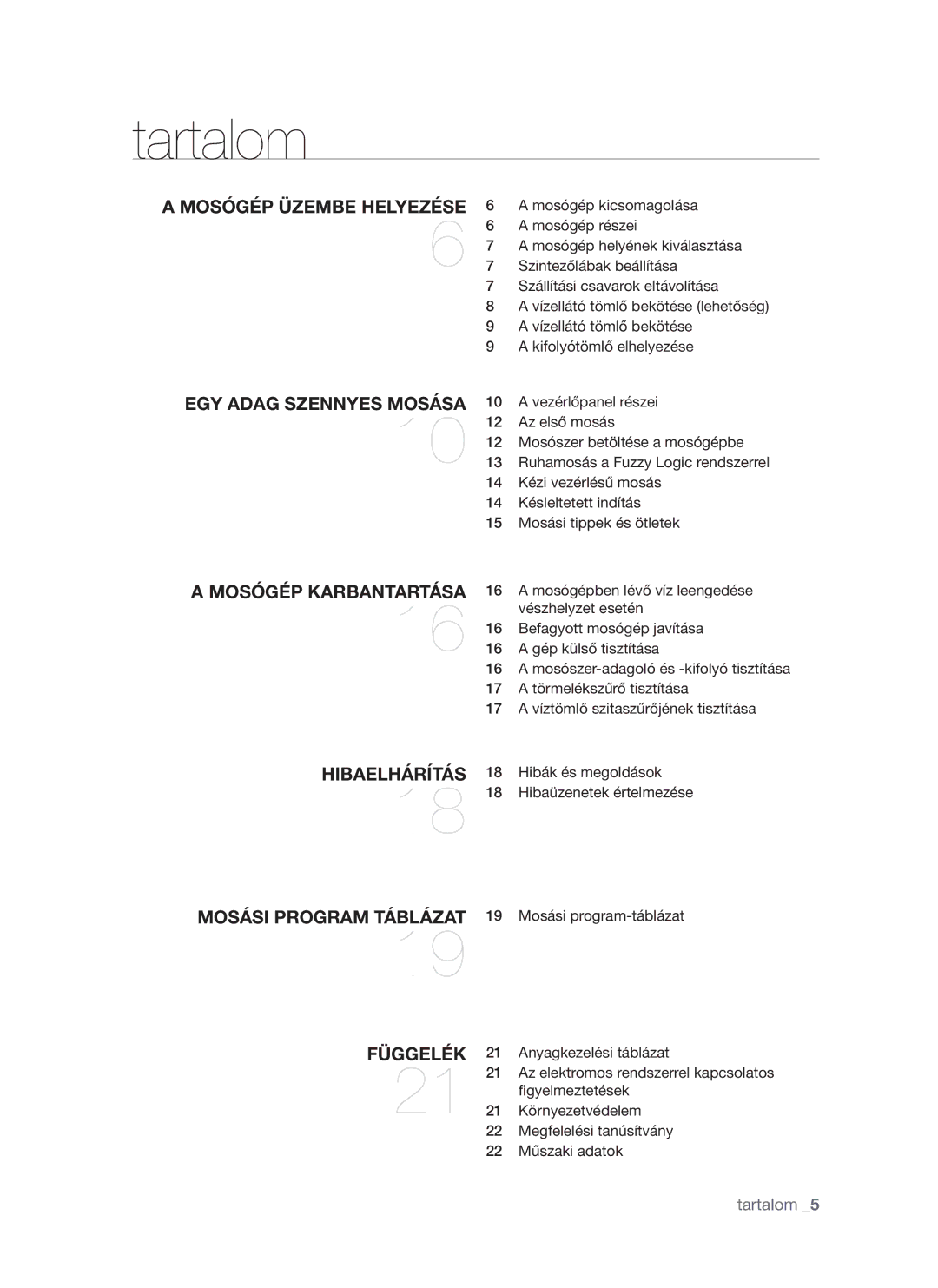 Samsung WF8522S9R/XEH manual Tartalom, Mosógép Üzembe Helyezése 