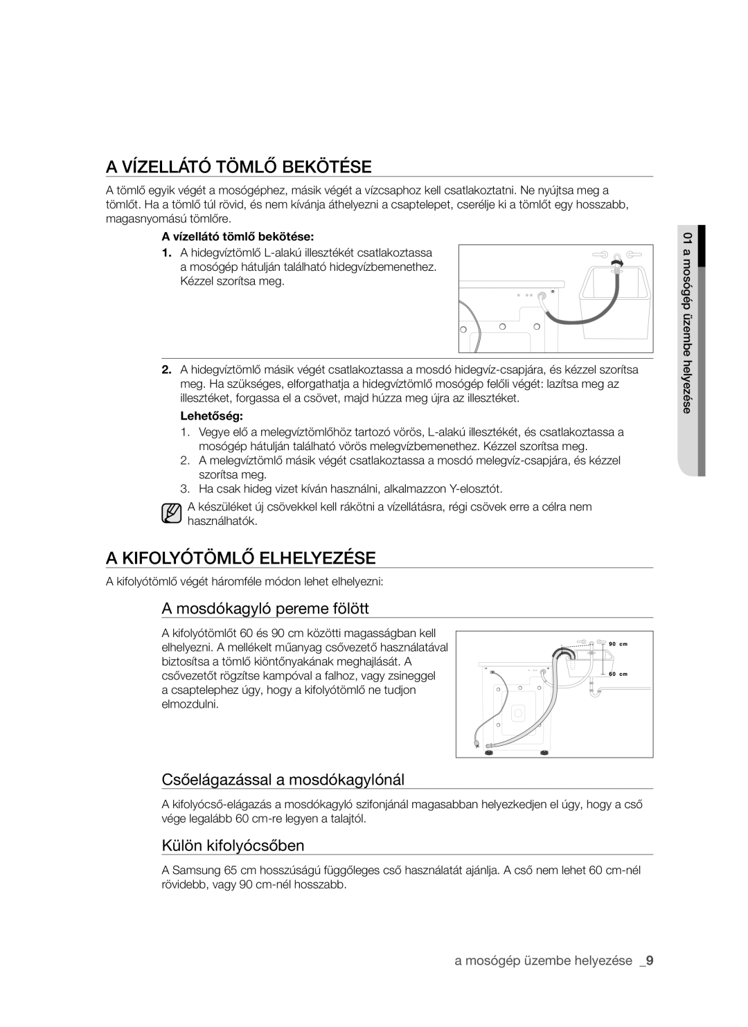 Samsung WF8522S9R/XEH manual Vízellátó Tömlő Bekötése, Kifolyótömlő Elhelyezése, Vízellátó tömlő bekötése, Lehetőség 