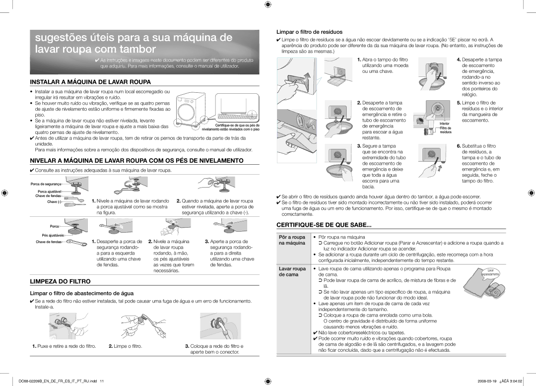 Samsung WF0700NCW/XEP manual Instalar a Máquina DE Lavar Roupa, Nivelar a Máquina DE Lavar Roupa COM OS PÉS DE Nivelamento 